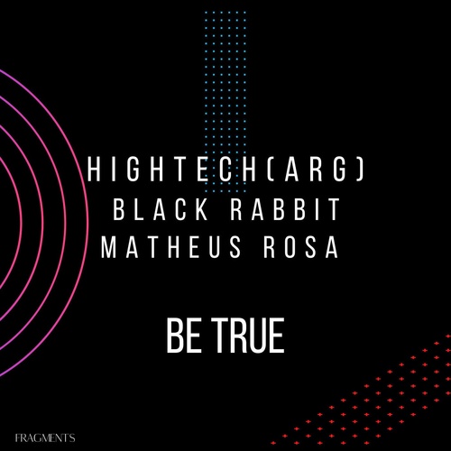 HIGHTECH (ARG), BLACK RABBIT (AR) - Be true [HH002]